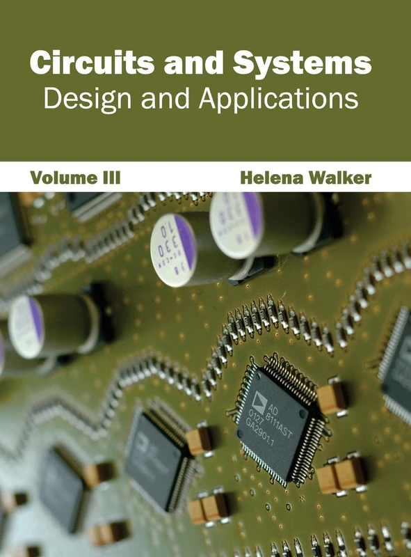 Circuits and Systems: Design and Applications (Volume III): 3