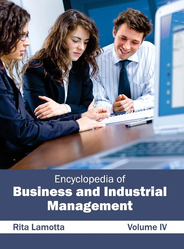 Encyclopedia of Business and Industrial Management: Volume IV: 4