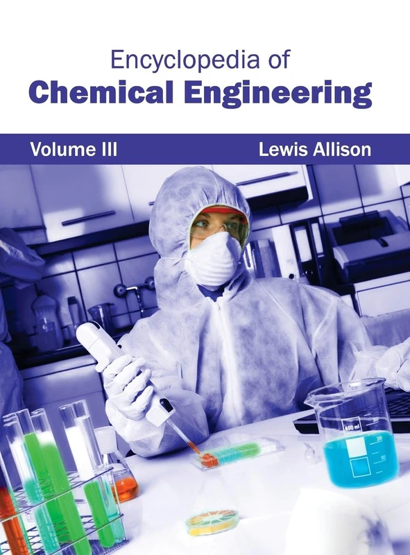 Encyclopedia of Chemical Engineering: Volume III: 3