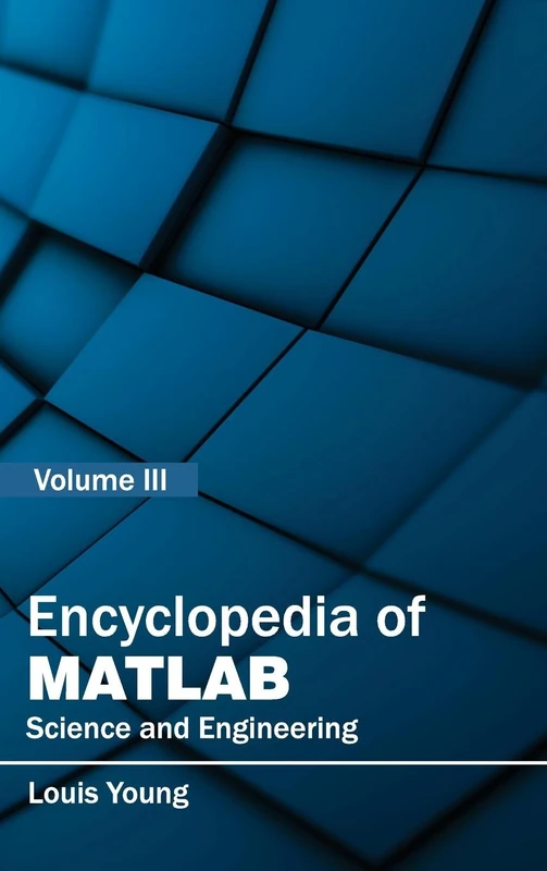 Encyclopedia of Matlab: Science and Engineering (Volume III): 3