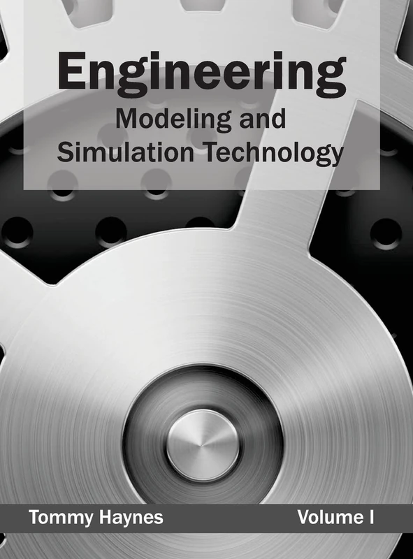 Engineering: Modeling and Simulation Technology (Volume I): 1