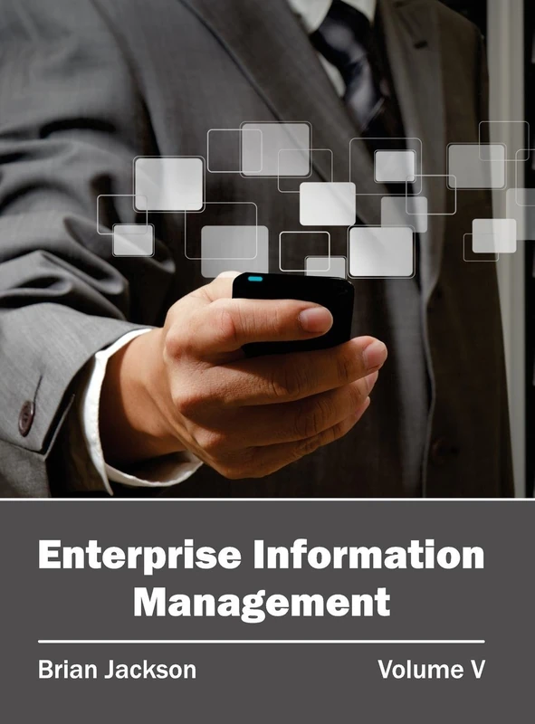 Enterprise Information Management: Volume V: 5