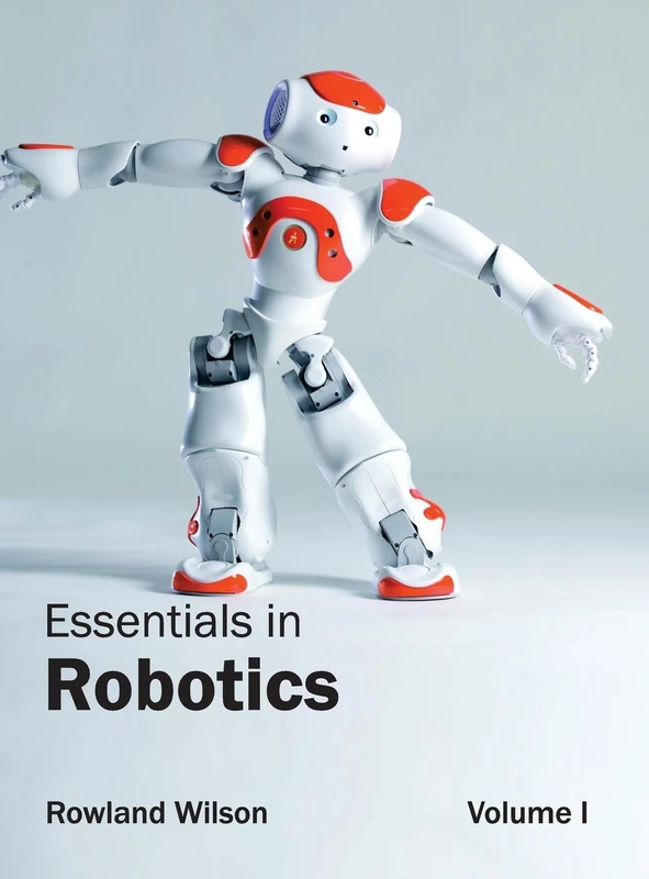 Essentials in Robotics: Volume I: 1