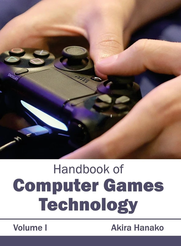 Handbook of Computer Games Technology: Volume I: 1