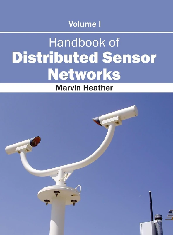 Handbook of Distributed Sensor Networks: Volume I: 1