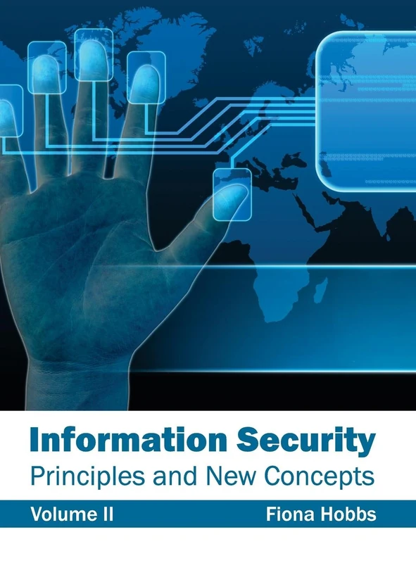 Information Security: Principles and New Concepts (Volume II): 2