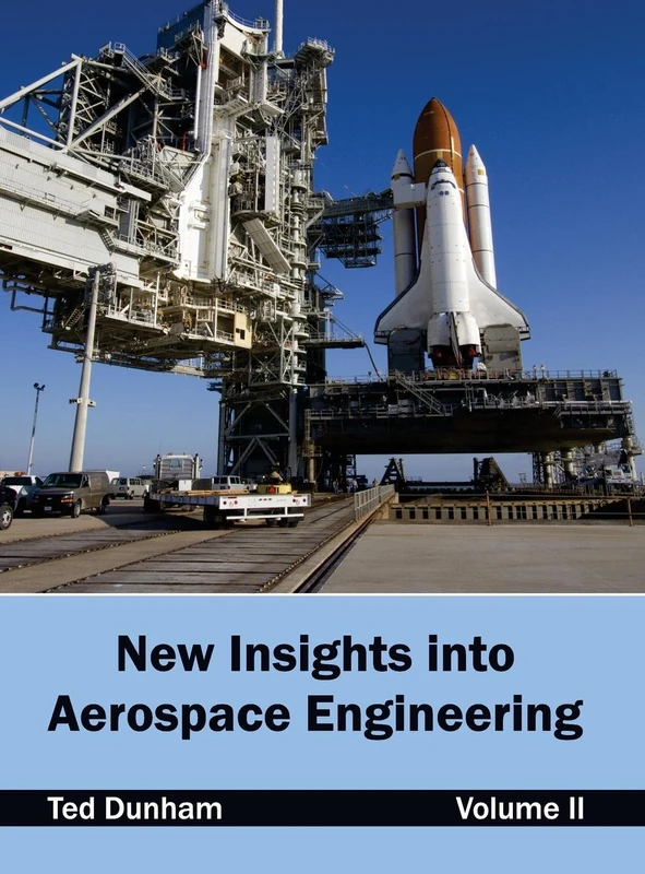 New Insights Into Aerospace Engineering: Volume II: 2