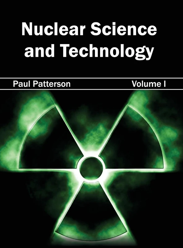 Nuclear Science and Technology: Volume I: 1