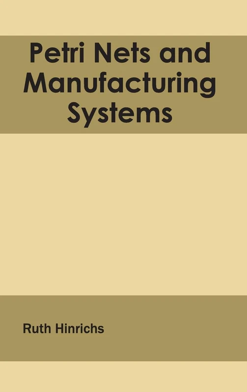 Petri Nets and Manufacturing Systems