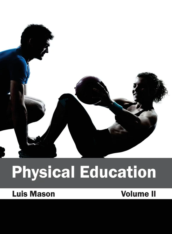 Physical Education: Volume II: 2