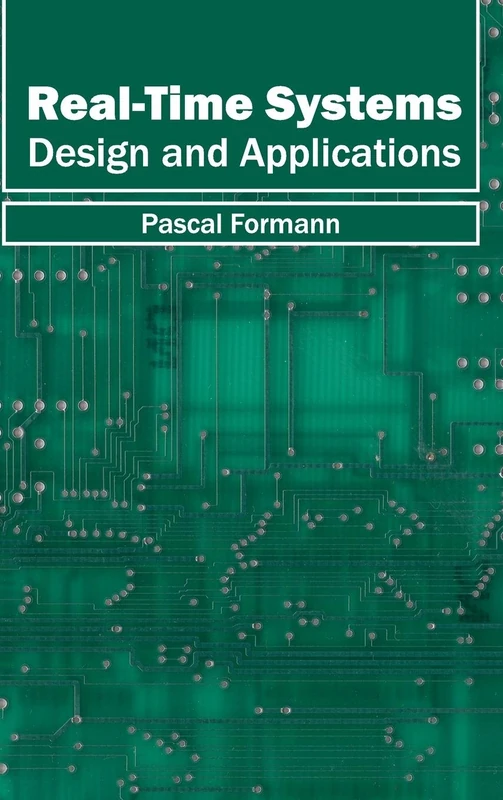 Real-Time Systems: Design and Applications
