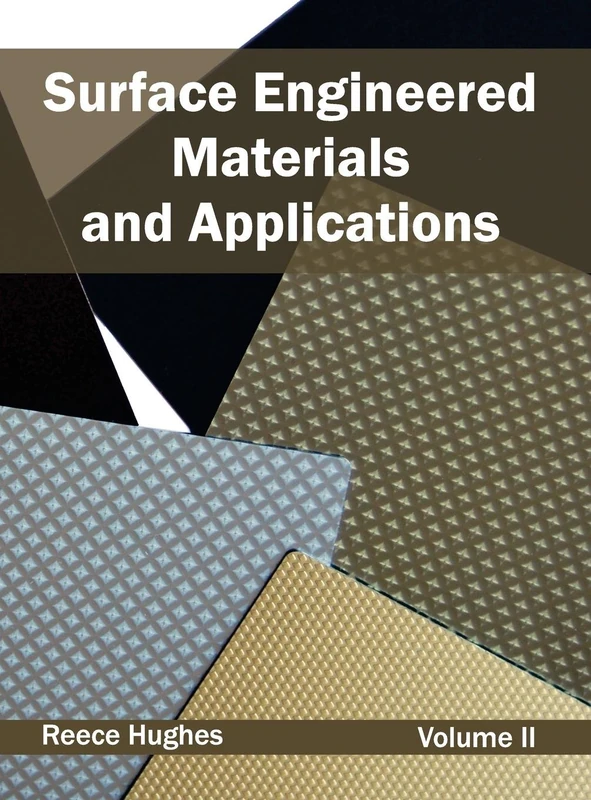 Surface Engineered Materials and Applications: Volume II: 2