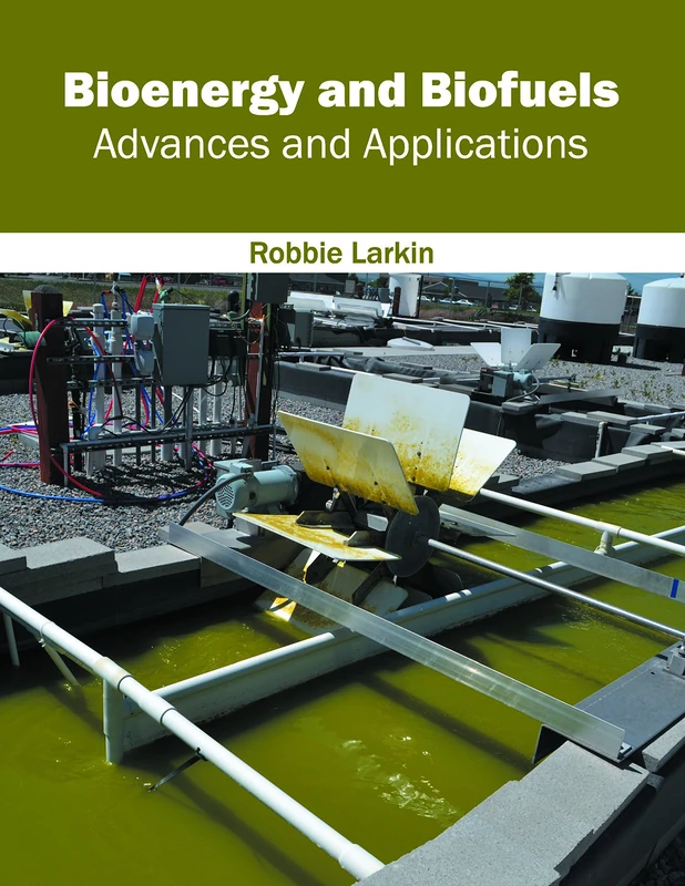 Bioenergy and Biofuels: Advances and Applications - Image 1