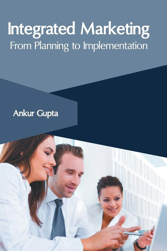 Integrated Marketing: From Planning to Implementation