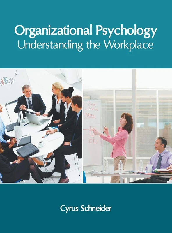Organizational Psychology: Understanding the Workplace