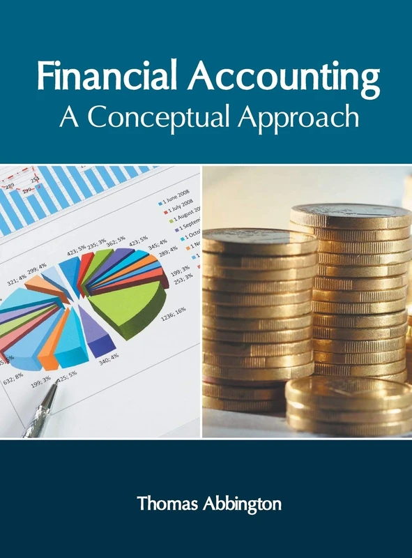 Financial Accounting: A Conceptual Approach