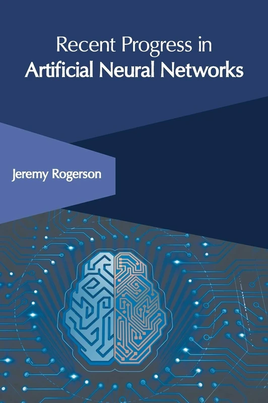 Recent Progress in Artificial Neural Networks