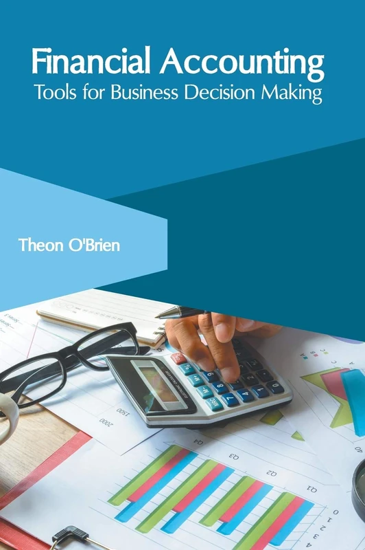 Financial Accounting: Tools for Business Decision Making