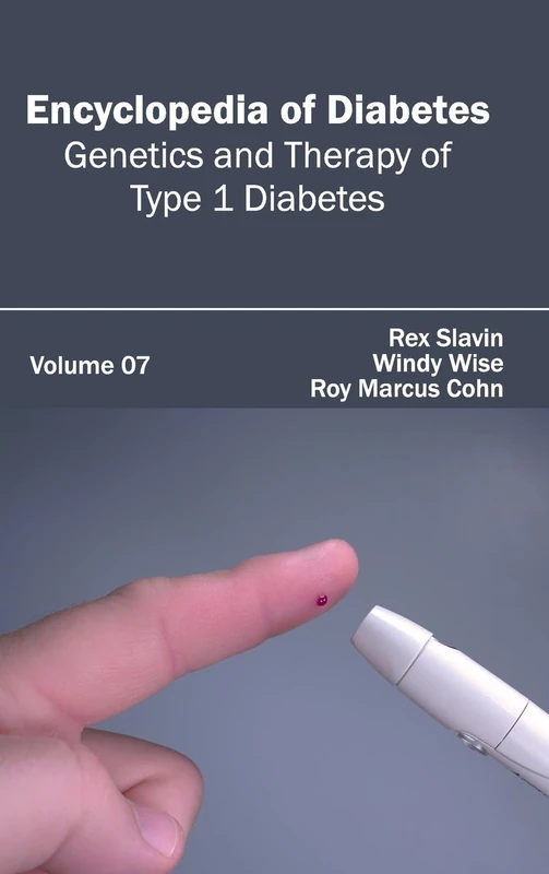 Encyclopedia of Diabetes: Volume 07 (Genetics and Therapy of Type 1 Diabetes): 7