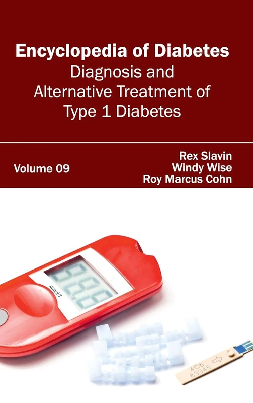 Encyclopedia of Diabetes: Volume 09 (Diagnosis and Alternative Treatment of Type 1 Diabetes): 9