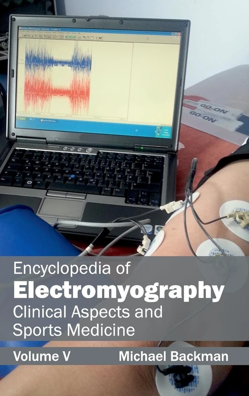 Encyclopedia of Electromyography: Volume V (Clinical Aspects and Sports Medicine): 5