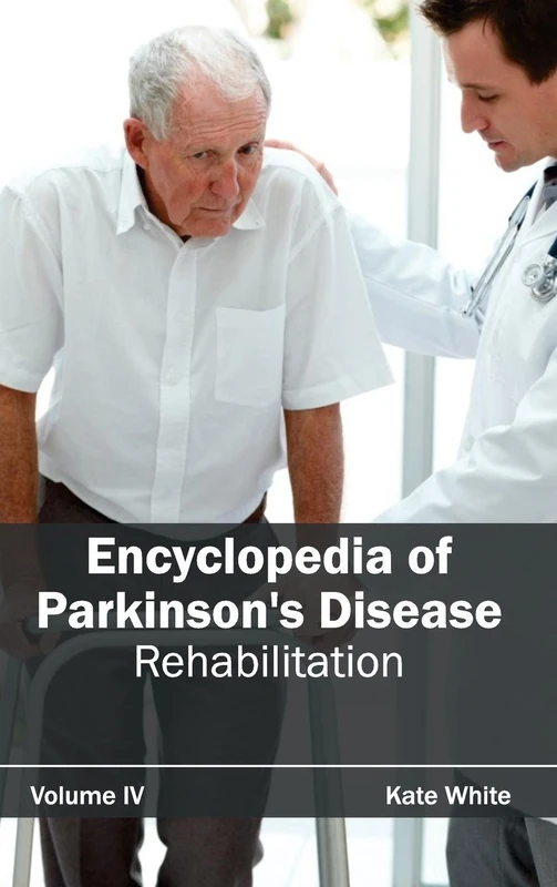 Encyclopedia of Parkinson's Disease: Volume IV (Rehabilitation): 4