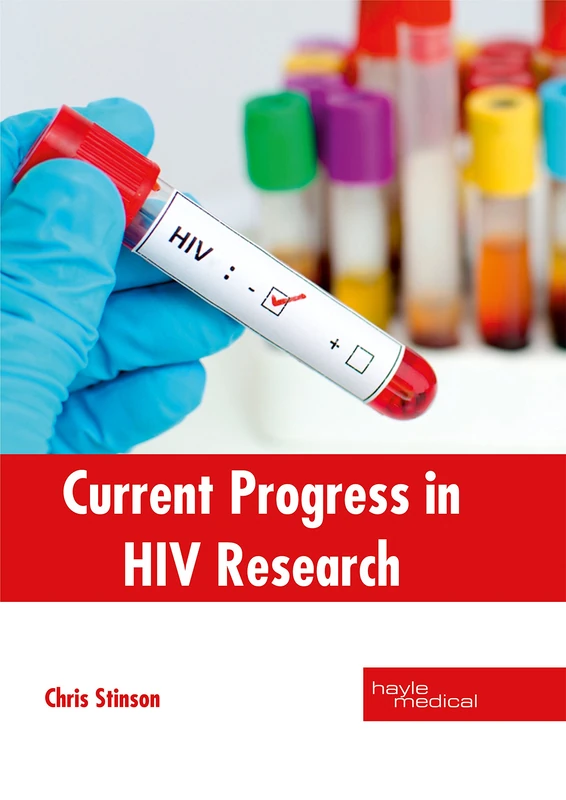 Hayle Medical - Current Progress in HIV Research Book
