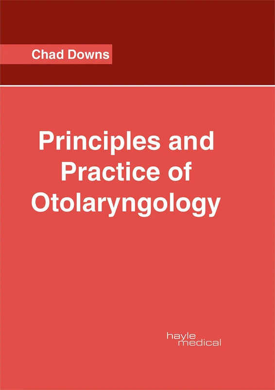 Principles and Practice of Otolaryngology