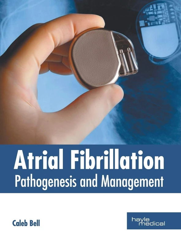 Atrial Fibrillation: Pathogenesis and Management