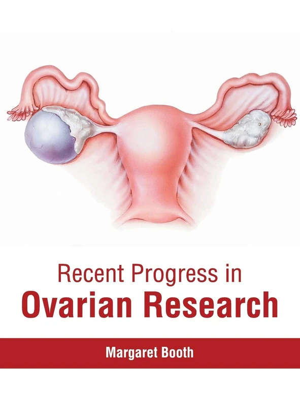 Recent Progress in Ovarian Research
