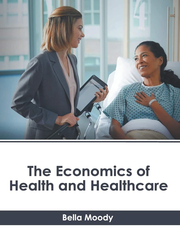 The Economics of Health and Healthcare