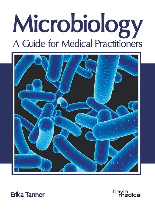 Microbiology: A Guide for Medical Practitioners