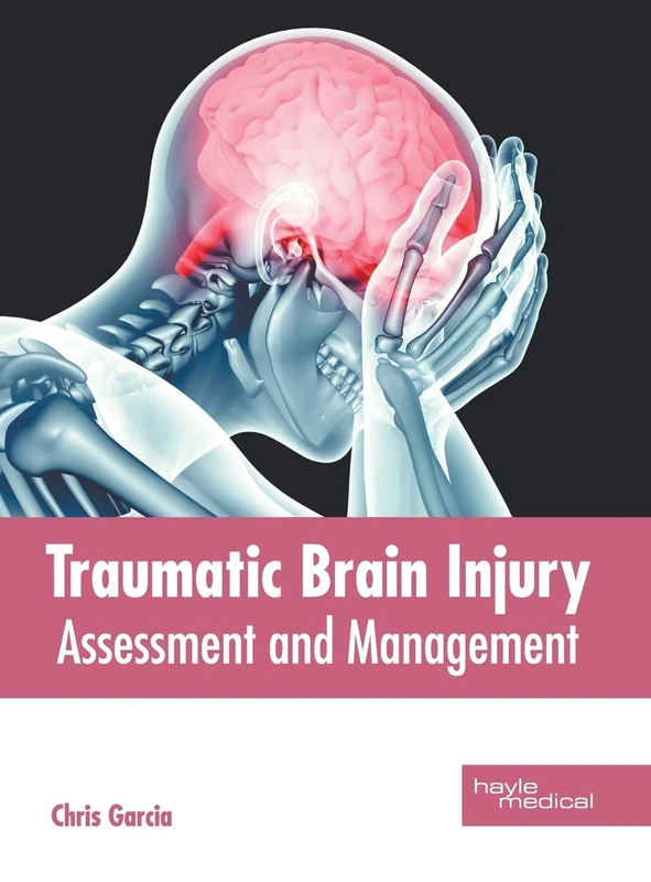 Traumatic Brain Injury: Assessment and Management