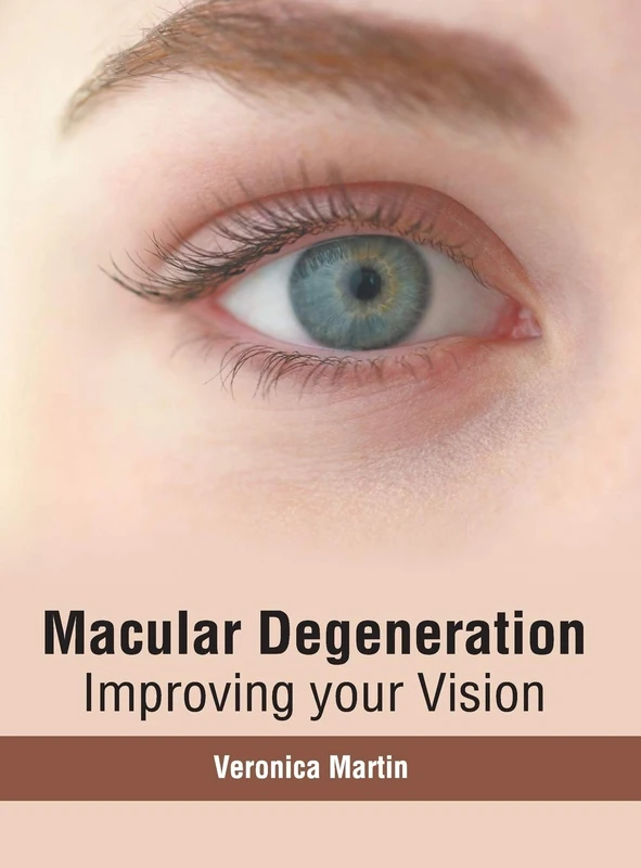 Macular Degeneration: Improving Your Vision