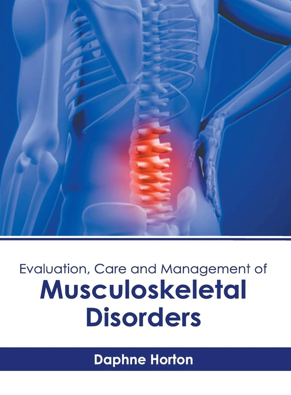 Evaluation, Care and Management of Musculoskeletal Disorders
