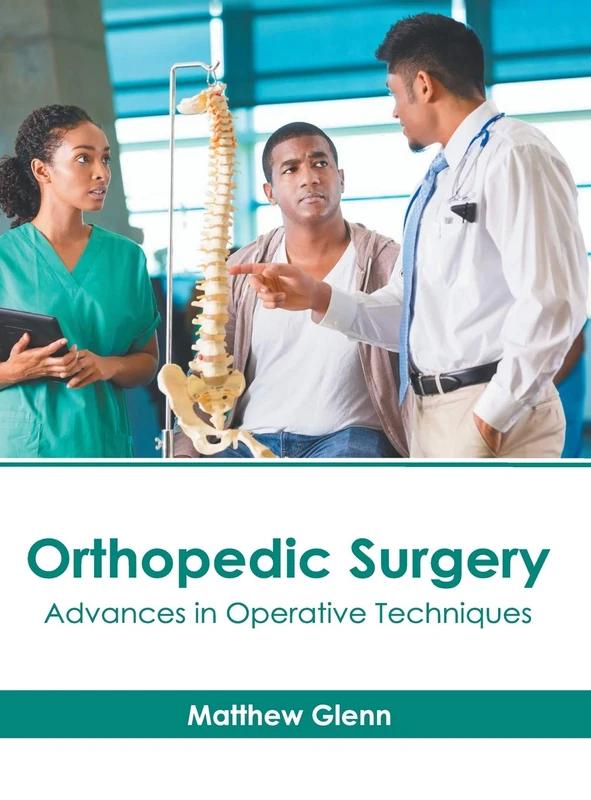 Orthopedic Surgery: Advances in Operative Techniques