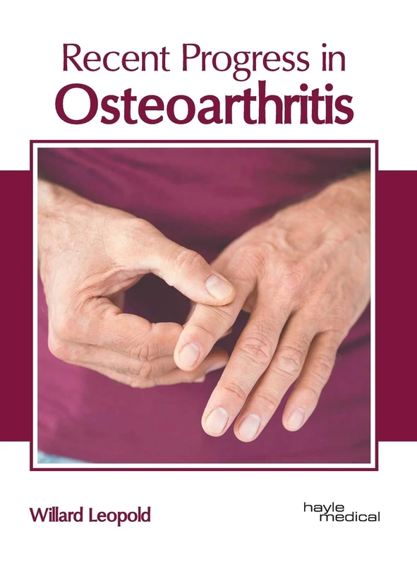 Recent Progress in Osteoarthritis
