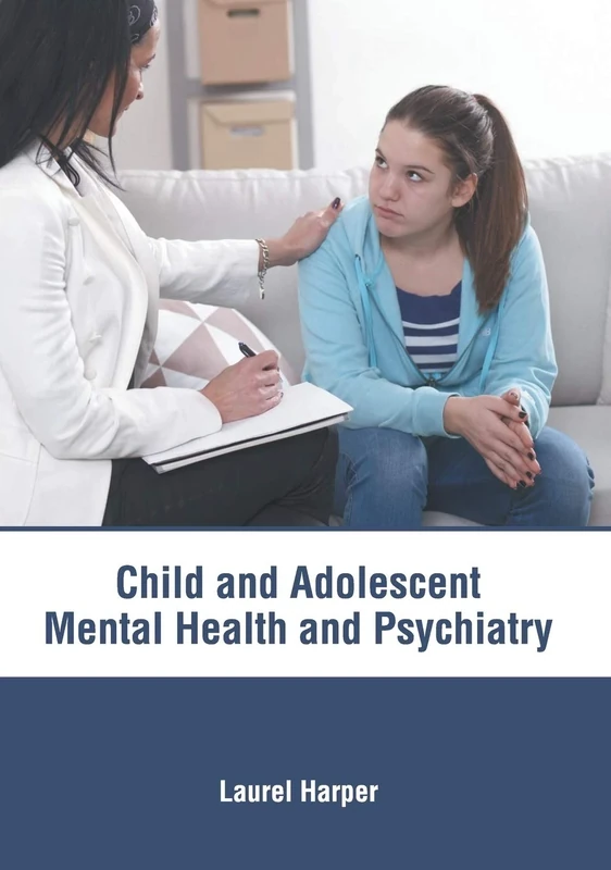 Child and Adolescent: Mental Health and Psychiatry