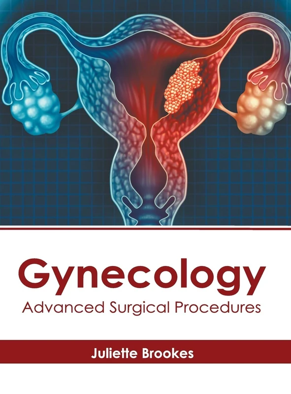 Gynecology: Advanced Surgical Procedures