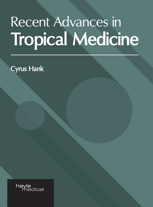 Recent Advances in Tropical Medicine