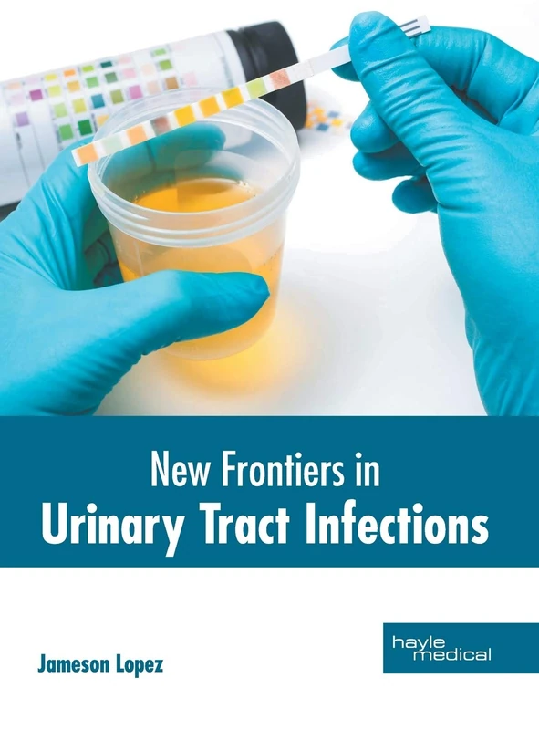 Hayle Medical - New Frontiers in Urinary Tract Infections