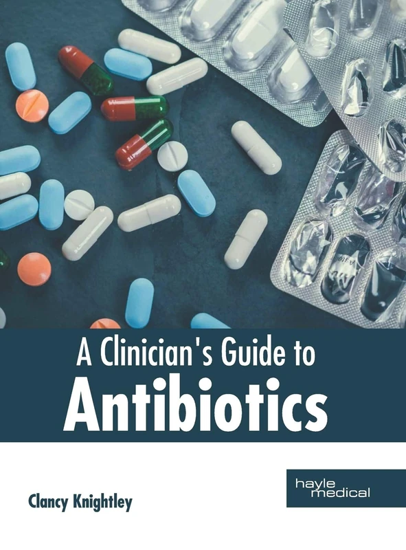 A Clinician's Guide to Antibiotics - Image 1