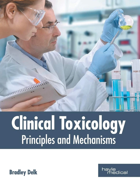 Clinical Toxicology: Principles and Mechanisms
