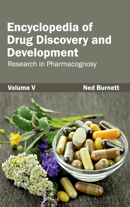 Encyclopedia of Drug Discovery and Development: Volume V (Research in Pharmacognosy): 5