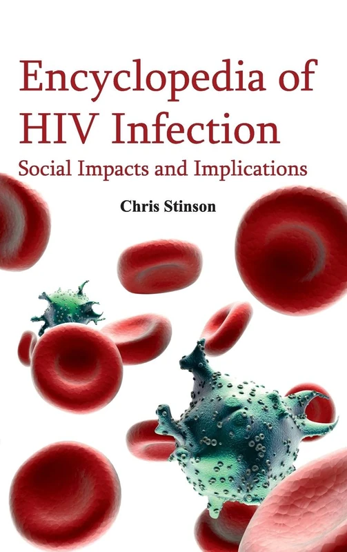 Encyclopedia of HIV Infection: Social Impacts and Implications - Image 1