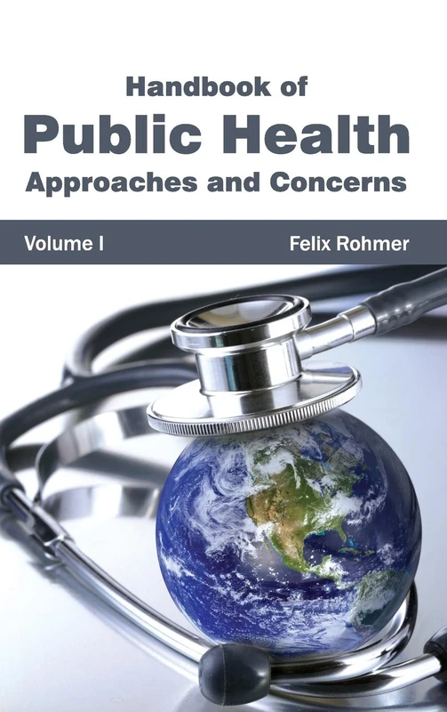 Handbook of Public Health: Volume I (Approaches and Concerns): 1