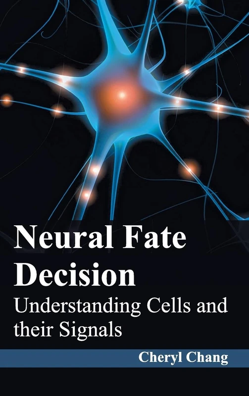Neural Fate Decision: Understanding Cells and Their Signals - Image 1