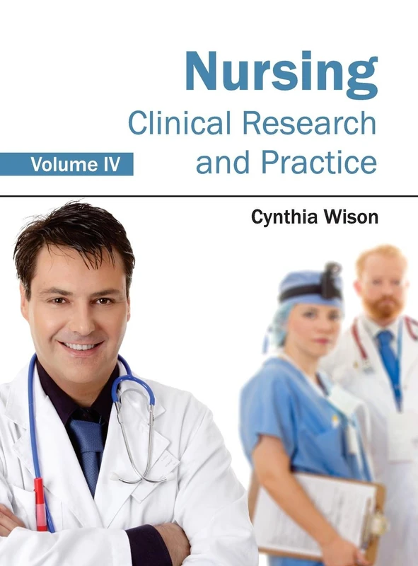 Nursing: Clinical Research and Practice (Volume IV): 4