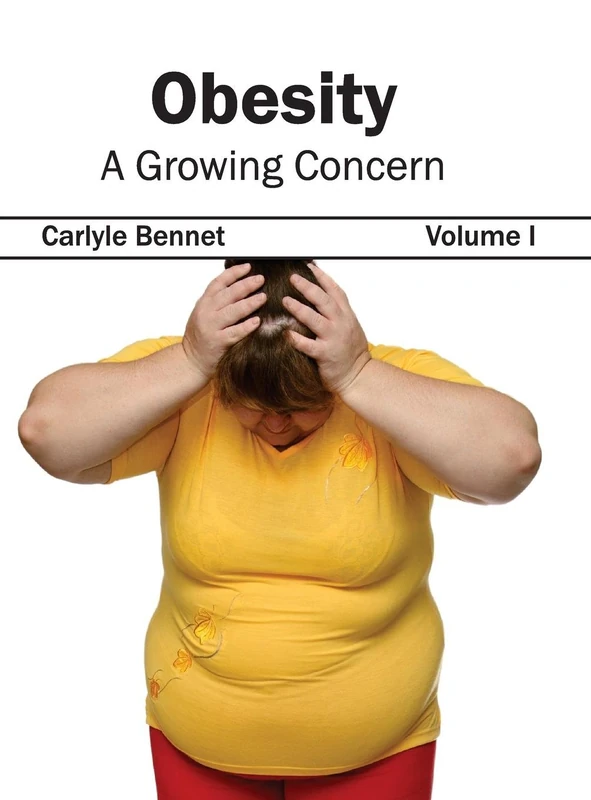 Obesity: A Growing Concern (Volume I): 1