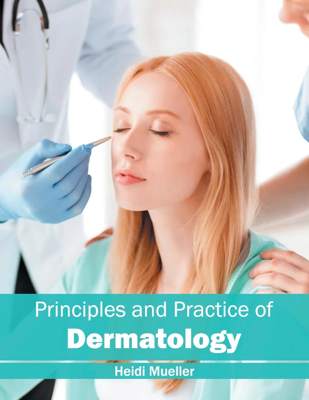 Principles and Practice of Dermatology